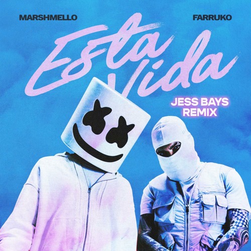 Marshmello Esta Vida (Jess Bays Remix) Mp3