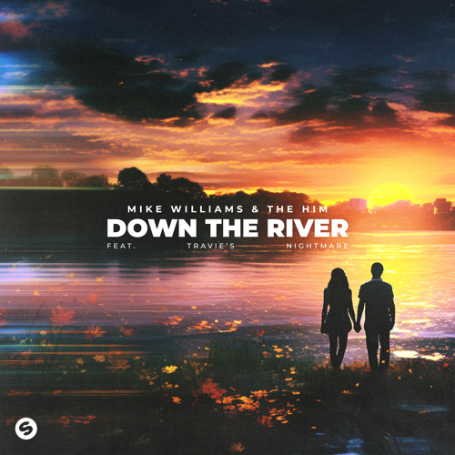 Mike Williams & The Him Down The River Mp3 Download