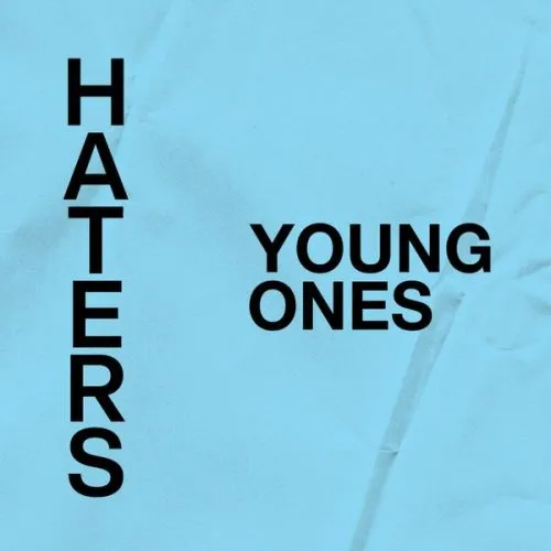 Haters Young Ones Mp3 Download