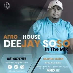 Deejay Soso In The Mix (Afro House) Mp3 Download