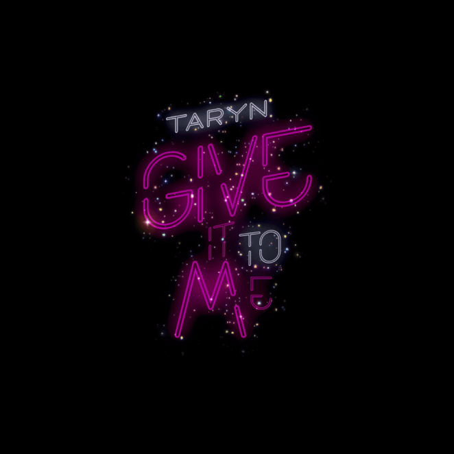 Taryn Give It To Me Mp3 Download