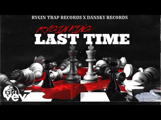 Rygin king Last Time Mp3 Download