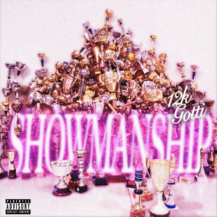 12K Gotti Showmanship Mp3 Download