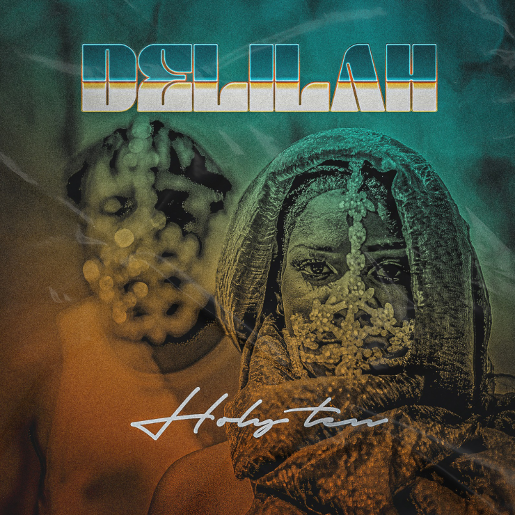 Holy Ten Delilah Mp3 Download