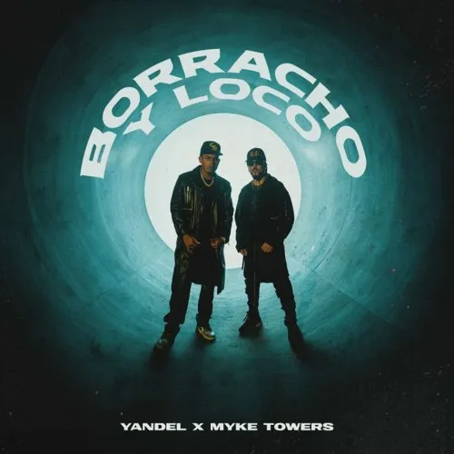 Yandel Borracho y Loco Mp3 Download