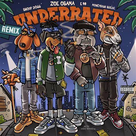 Zoe Osama, Snoop Dogg & E-40 Underrated (Remix) Mp3 Download