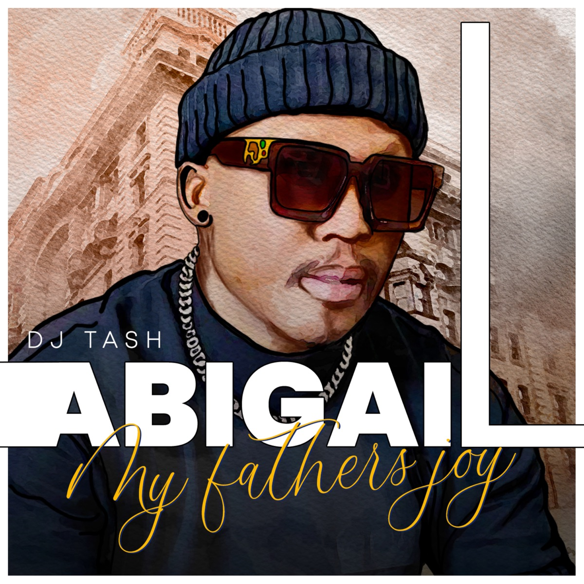 DJ Tash Abigail (My Fathers Joy) Mp3 Download