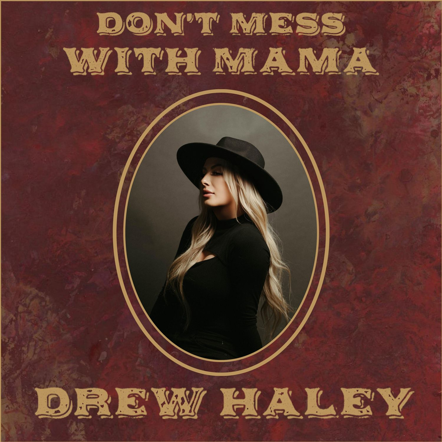 Drew Haley Don’t Mess With Mama Mp3 Download