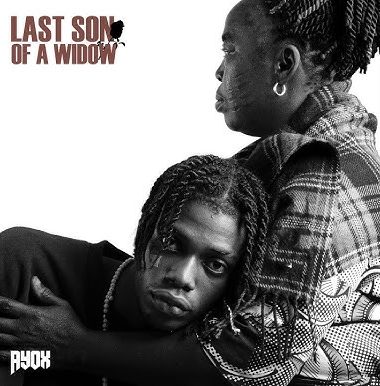 Ayox Last Son of a Widow EP Zip Download