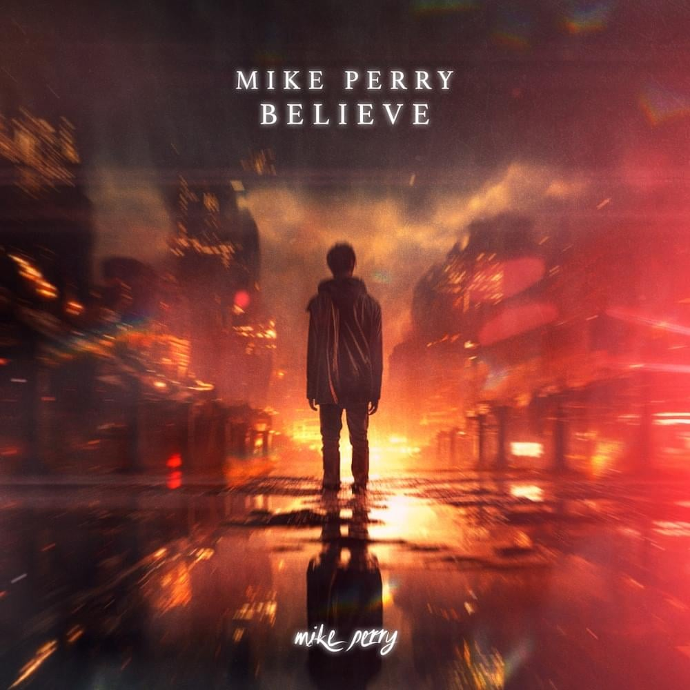 Mike Perry Believe Mp3 Download