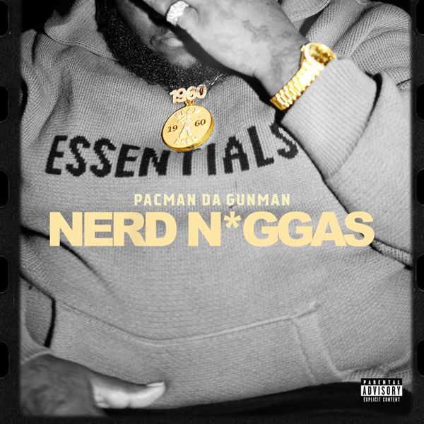 PacMan Da GunMan Nerd Niggas Mp3 Download