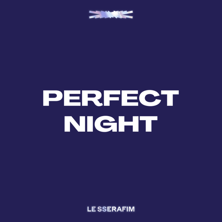 LE SSERAFIM Perfect Night Mp3 Download