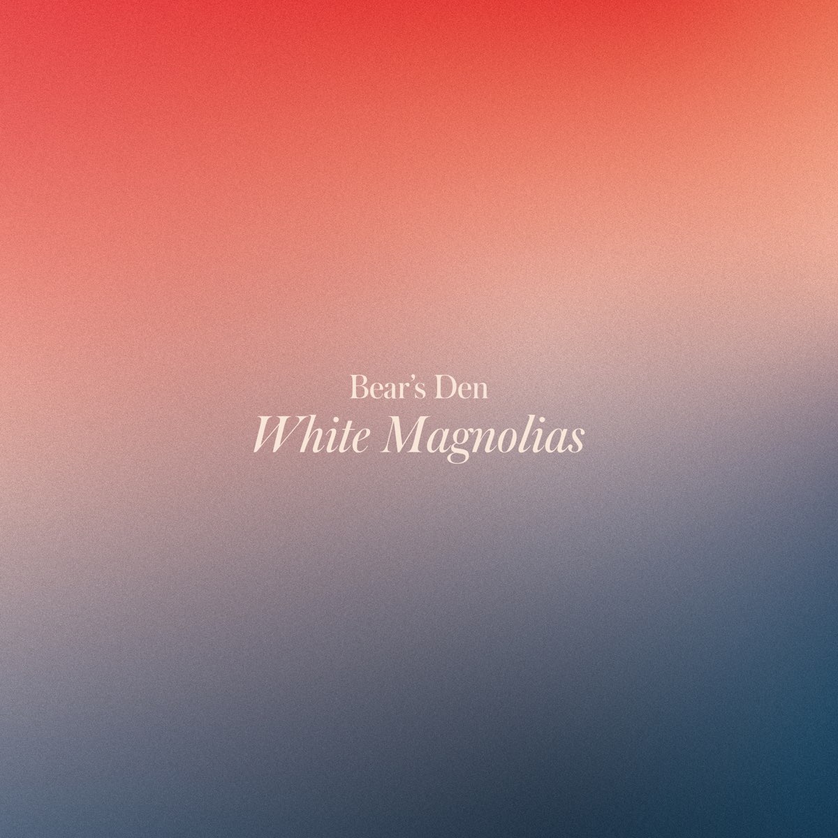 Bear's Den White Magnolias Zip Download