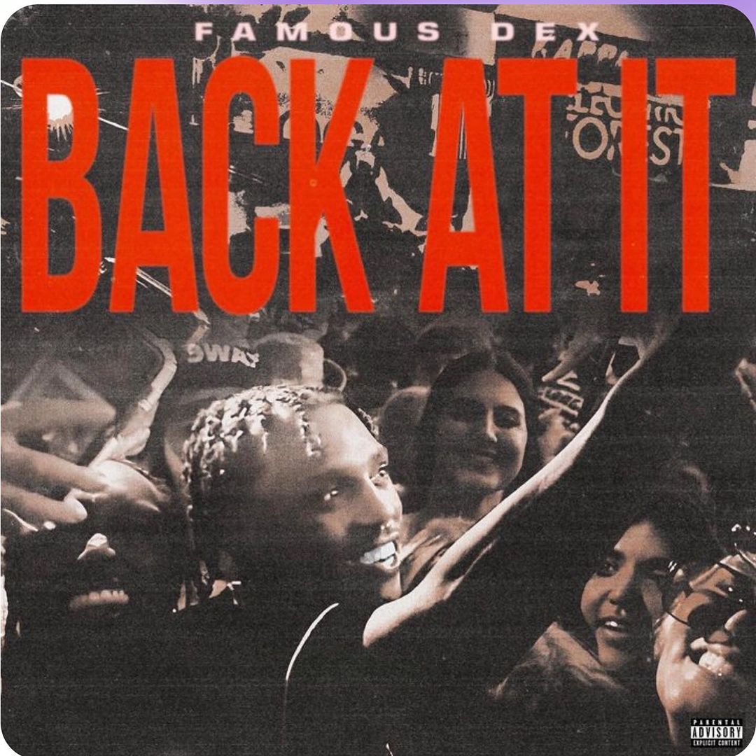 Famous Dex Back At It Zip Download