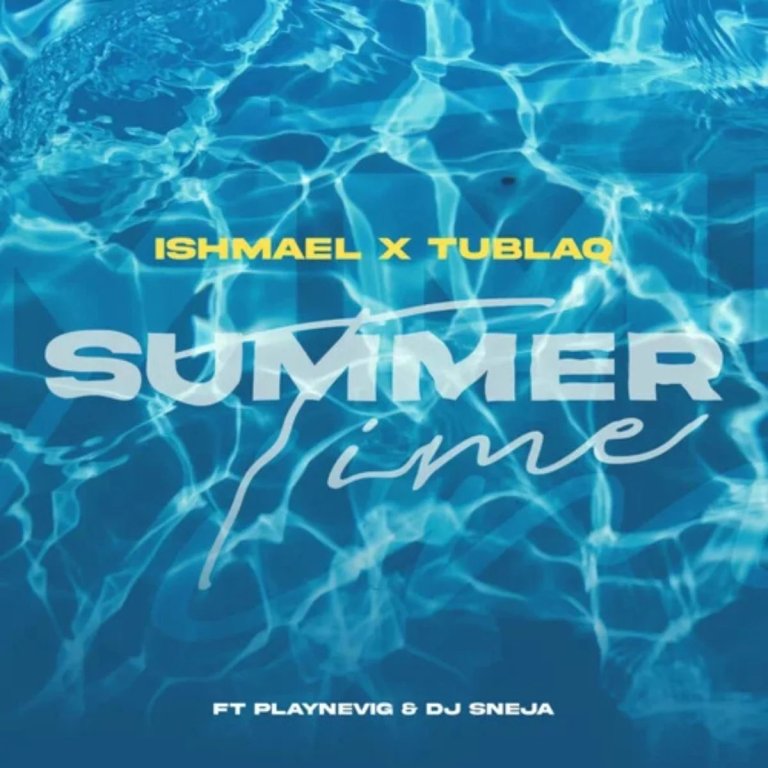 Ishmael & Tublaq Summertime Mp3 Download