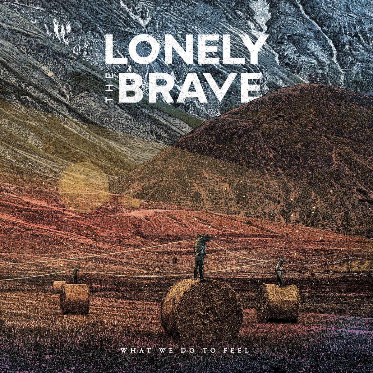 Lonely The Brave What We Do to Feel Zip Download