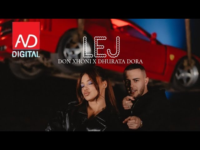 Don Xhoni & Dhurata Dora LEJ Mp3 Download