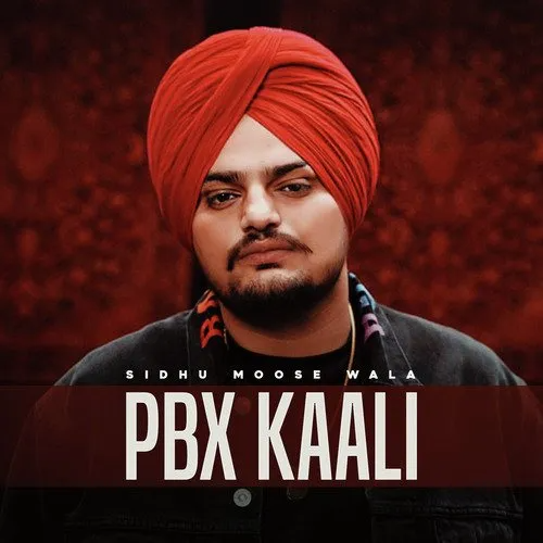 Sidhu Moose Wala Pbx Kaali Mp3 Download