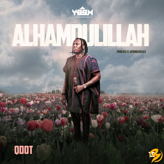 Qdot Alhamdulillah (Thank God) Mp3 Download