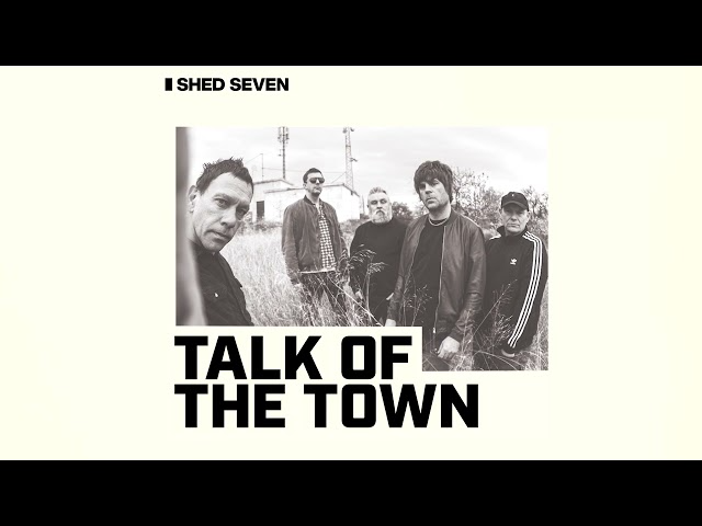 Shed Seven Talk of the Town Mp3 Download