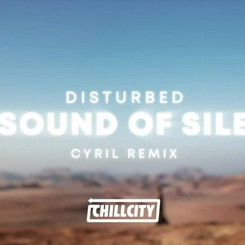 Disturbed The Sound Of Silence CYRIL (Remix) Mp3 Download