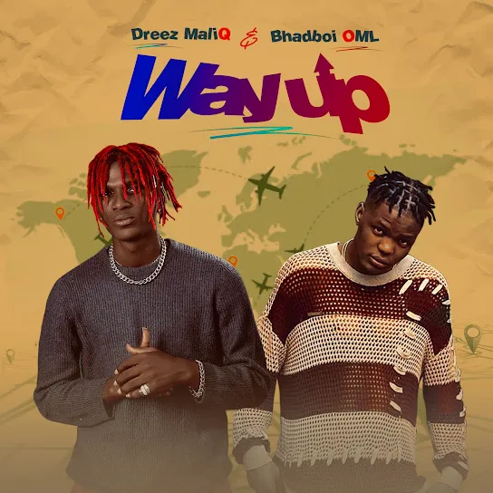 Dreez Maliq Way Up Mp3 Download