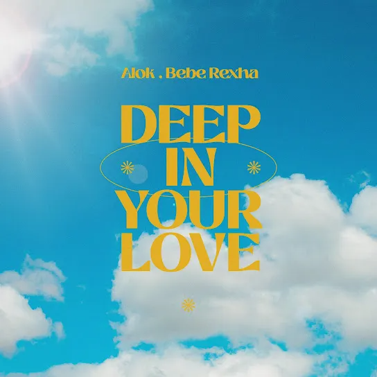 Alok & Bebe Rexha Deep In Your Love Mp3 Download