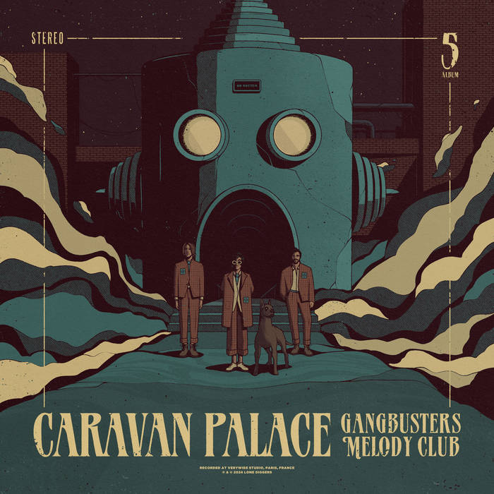 Caravan Palace Gangbusters Melody Club Album Zip Download