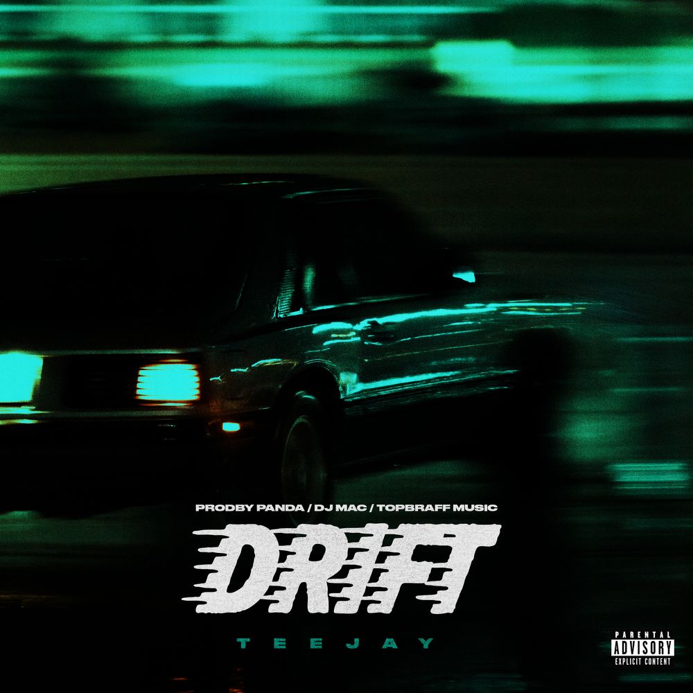 Teejay Drift Mp3 Download