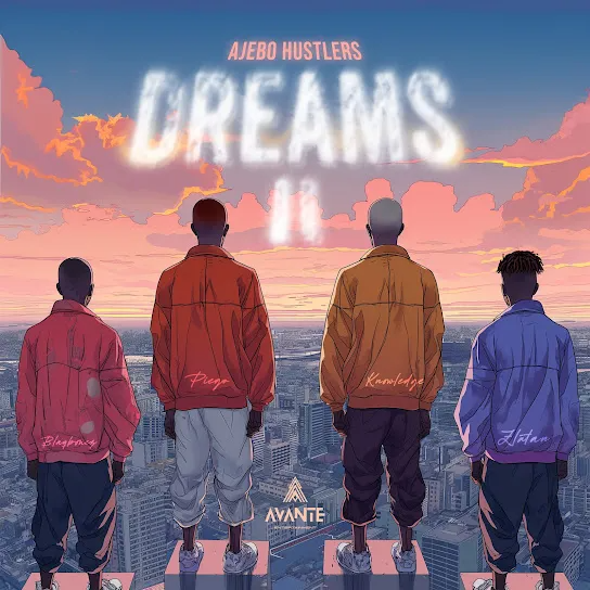 Ajebo Hustlers DREAMS II Mp3 Download