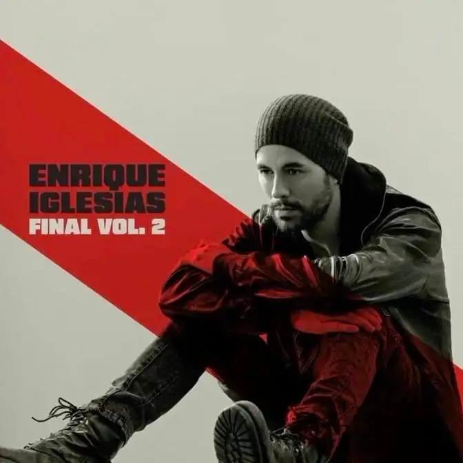 Enrique Iglesias FINAL (Vol.2) Album Zip Download