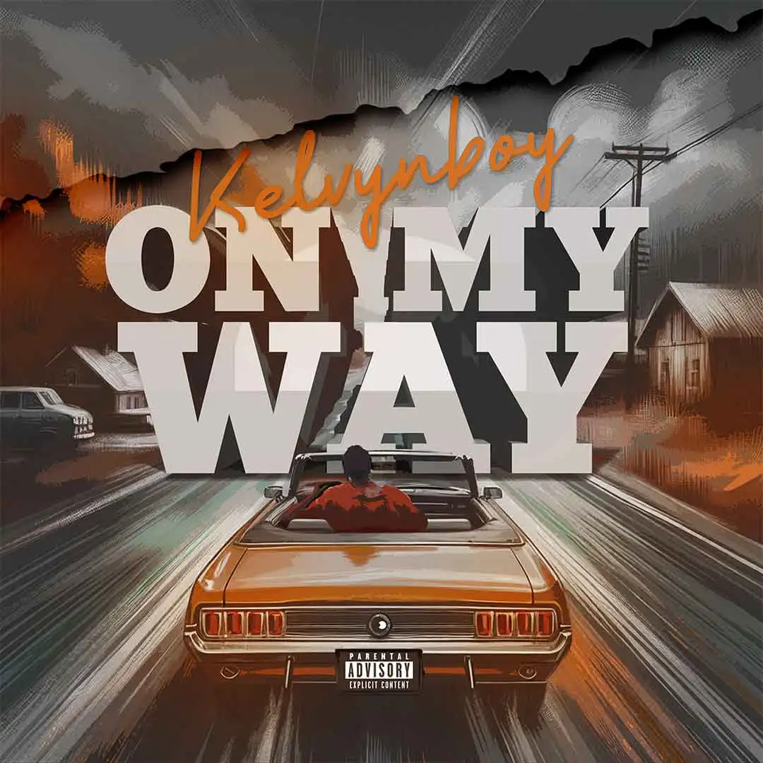 Kelvyn Boy On My Way Lyrics