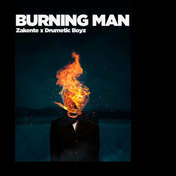 Zakente Burning Man (Original Mix) Mp3 Download