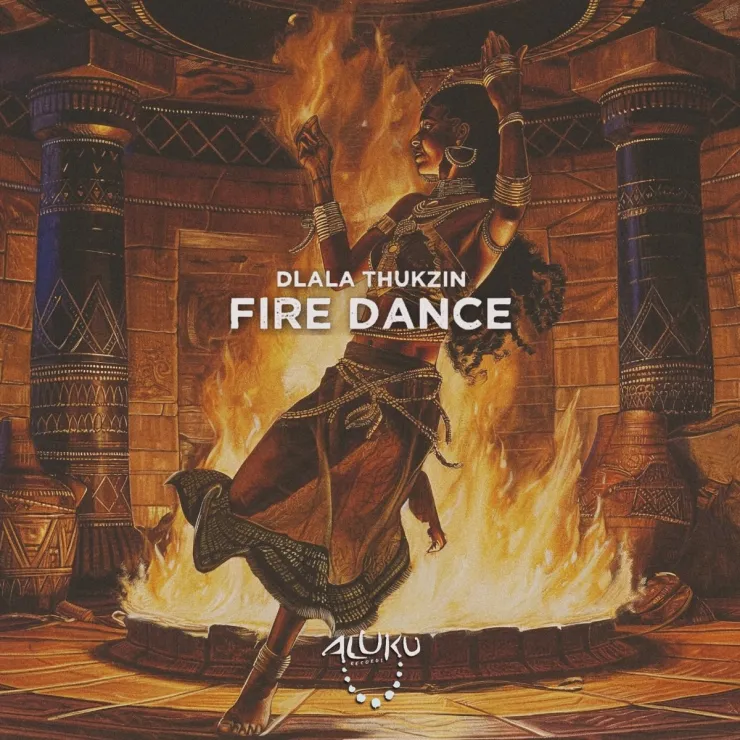 Dlala Thukzin Fire Dance Mp3 Download