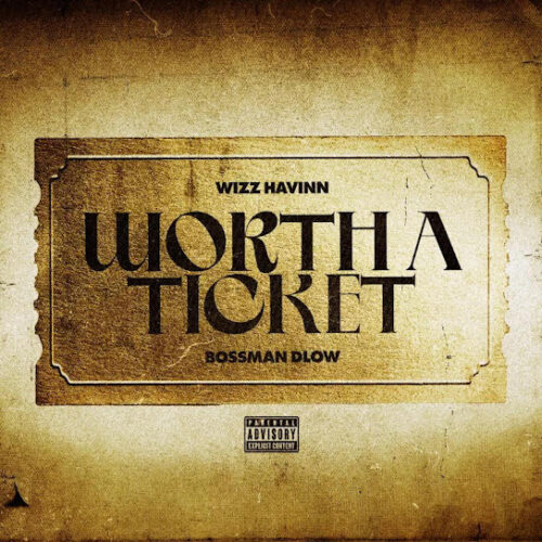 Wizz Havinn Worth a Ticket Mp3 Download