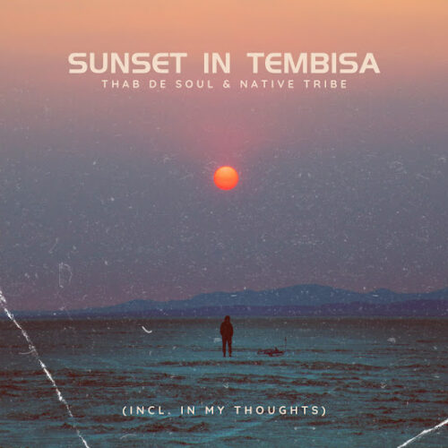 Thab De Soul Sunset In Tembisa Mp3 Download