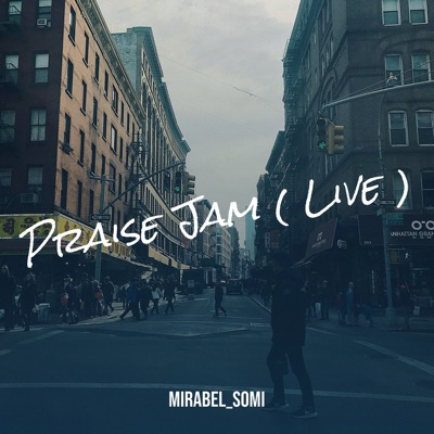 Mirabel Chisom Somi Praise Jam (Live) Mp3 Download