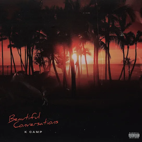 K CAMP Beautiful Conversations Mp3 Download