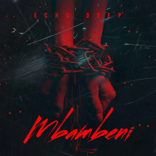 Echo Deep Mbambeni Mp3 Download