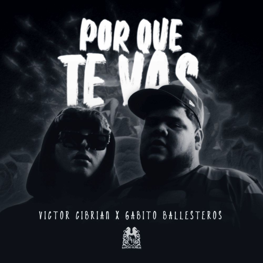 Victor Cibrian & Gabito Ballesteros Porque Te Vas Mp3 Download