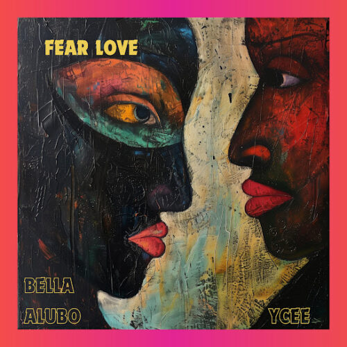 Bella Alubo Fear Love Mp3 Download