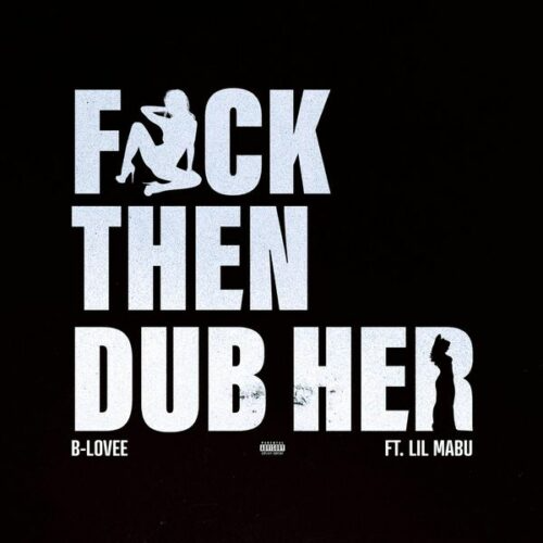 B-Lovee Fuck Then Dub Her Mp3 Download